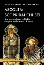 Libro «Ascolta: scoprirai chi sei» di Maria Geltrude del Divin Cuore ~  Effatà Editrice