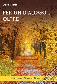 Per un dialogo... Oltre