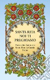 Santa Rita noi ti preghiamo libro