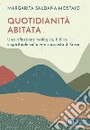 Quotidianità abitata. Una riflessione teologica, biblica e spirituale sulla vita nascosta di Gesù libro di Saldaña Mostajo Margarita