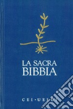 La Sacra Bibbia. CEI-UELCI libro