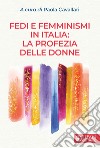 Fedi e femminismi in Italia: la profezia delle donne libro