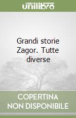 Grandi storie Zagor. Tutte diverse libro