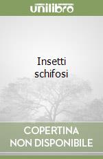 Insetti schifosi libro