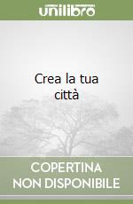 Crea la tua città libro