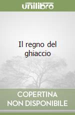 Il regno del ghiaccio libro