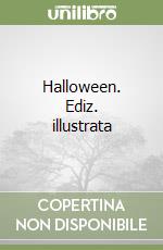 Halloween. Ediz. illustrata libro