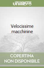 Velocissime macchinine libro