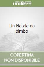 Un Natale da bimbo