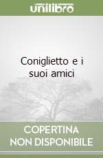 Coniglietto e i suoi amici