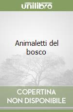 Animaletti del bosco