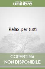 Relax per tutti libro