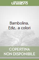 Bambolina. Ediz. a colori libro