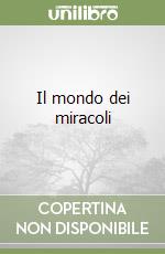 Il mondo dei miracoli