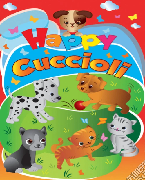 Dolci cuccioli. Ediz. illustrata