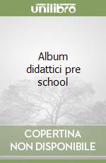 Album didattici pre school