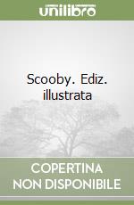 Scooby. Ediz. illustrata