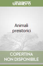 Animali preistorici libro