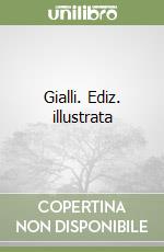 Gialli. Ediz. illustrata