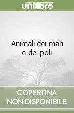 Animali dei mari e dei poli