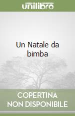 Un Natale da bimba