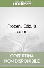 Frozen. Ediz. a colori