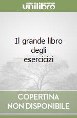 Il grande libro degli esercicizi
