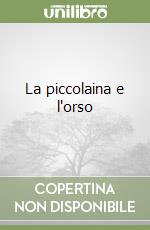 La piccolaina e l'orso libro