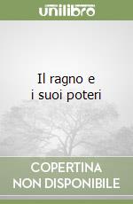 Il ragno e i suoi poteri