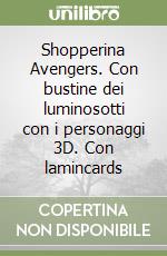Shopperina Avengers. Con bustine dei luminosotti con i personaggi 3D. Con lamincards libro