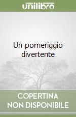 Un pomeriggio divertente libro