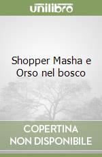 Shopper Masha e Orso nel bosco libro