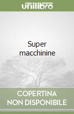 Super macchinine