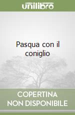 Pasqua con il coniglio