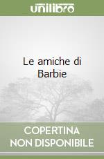 Le amiche di Barbie libro