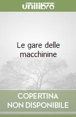 Le gare delle macchinine