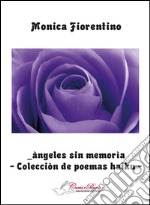 Àngeles sin memorìa. Colecciòn de poemas haiku libro