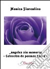 Àngeles sin memorìa. Colecciòn de poemas haiku libro