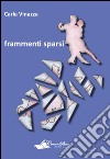 Frammenti sparsi libro