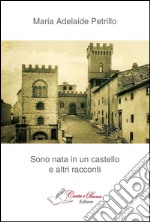 Sono nata in un castello libro