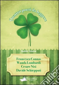 Quattro poeti da leggere. Vol. 5 libro