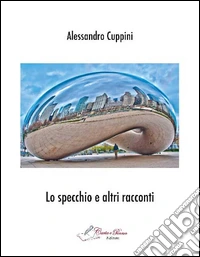 Lo specchio e altri racconti