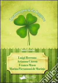 Quattro poeti da leggere. Vol. 6 libro