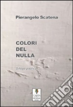 Colori del nulla libro