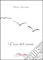 L'eco del cuore libro