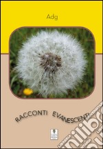 Racconti evanescenti libro