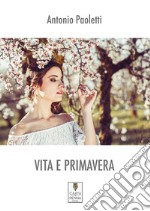 Vita e primavera libro