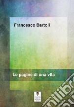 Le pagine di una vita libro