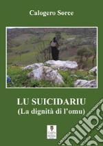 Lu suicidariu (La dignità di l'omu) libro