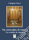 Nu cisticeddu di vimini-Un cestello di vimini. Testo siciliano a fronte libro di Sorce Calogero